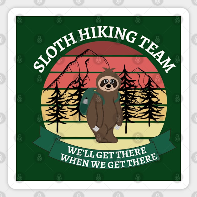 We'll Get There When We Get There Sloth Hiking Team Back Pack with Water Bottle T-shirt Mug Coffee Mug Apparel Hoodie Sticker Tote bag Phone case Gift Sticker by Orchyd